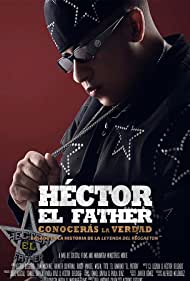 Héctor el Father: Conocerás la Verdad (2018)
