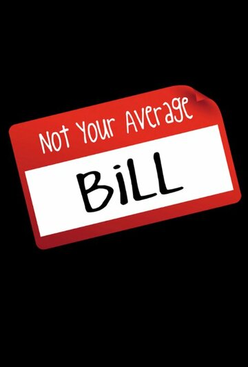 Not Your Average Bill (2015)